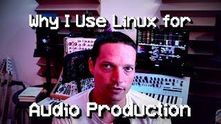 Why I Use Linux for Audio Production