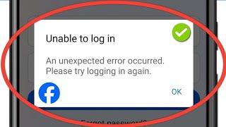 Unable To Login Facebook Account Problem | An Unexpected Error Occurred Please Try Logging In Again