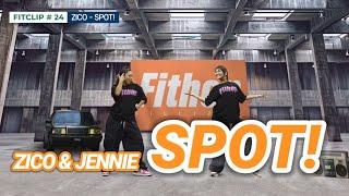 지코 Zico | SPOT! (feat. JENNIE 제니) | K-Pop | Fithop | SPECIAL CHOREO VOL.24