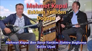 Mehmet Kapal Ben Sana Yandım Elektro Bağlama Kalite