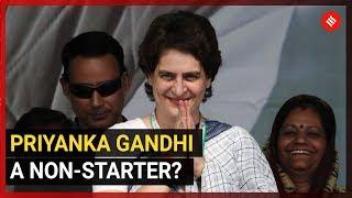 Lok Sabha Elections 2019: Priyanka Gandhi a non-starter?