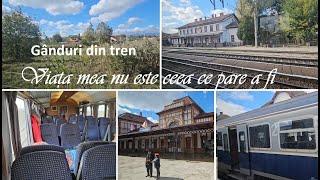 Ganduri din tren/ Viata mea nu este ceea ce pare a fi