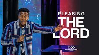 PLEASING THE LORD | MDWK | 17TH MAY| Celebration Church International