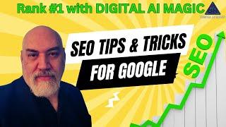 SEO Tips- Keywords, Page speed and AI content/w Digital AI Magic