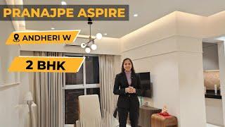 Paranjape Aspire: 2 BHK Sample Flat Tour | Luxurious 1, 2 and 3 BHK Flats in Andheri West