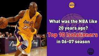 Kobe destroy them all！Top 10 isolationers in 06-07season