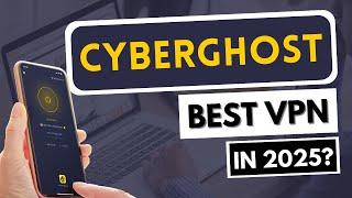 IS CYBERGHOST THE BEST VPN IN 2025?  Our honest opinion on CyberGhost VPN 