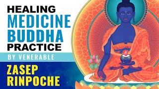 Medicine Buddha healing meditation and practice with visualizations guided by Ven Zasep Rinpoche