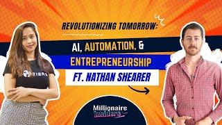 Revolutionizing Tomorrow: AI, Automation, and Entrepreneurship ft. Nathan Shearer