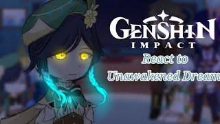 Genshin impact react to Unawakened Dream 4th Anniversary ||GL2|| Read description