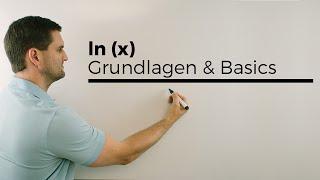 ln(x), Grundlagen, Basics, natürliche Logarithmusfunktion | Mathe by Daniel Jung