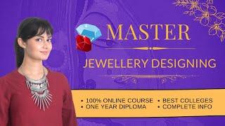 How to be a JEWELLERY Designer | Online Course | Top College | Diploma