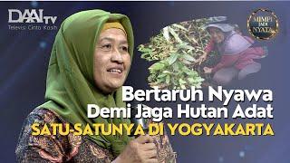 Bertaruh Nyawa Demi Jaga Hutan Adat Satu-satunya di Yogyakarta (Part 1) | Mimpi Jadi Nyata DAAI TV