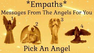 Pick An Angel Empaths ~ Messages From The Angels For You!