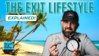 The Exit Lifestyle Explained - The Root of All Success ft. Jason Duncan