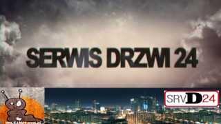 SRVD24-INTRO www.serwisdrzwi24.pl W-wa i okolice! KOMPLEKSOWY SERWIS DRZWI