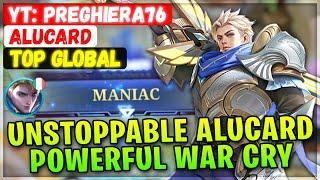 MANIAC!! Unstoppable Alucard Powerful War Cry Meta [ Top Global Alucard ] YT: Preghiera76 - MLBB