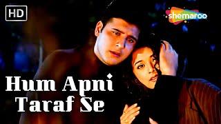 Hum Apni Taraf Se Tumhe Chahte Hai (HD) | Kumar Sanu, Alka Yagnik | Hindi Romantic Songs | Ansh 2002