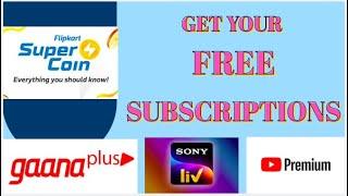 FREE Gaana Plus, Youtube Premium & Hotstar SUBSCRIPTIONS from FLIPKART SUPERCOINS | ALL Details