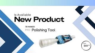 ️TR Maker Pro Polishing Tool