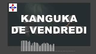 KANGUKA DE VENDREDI, 10/01/2025 par Chris NDIKUMANA - LA DÉLIVRANCE DE LA JALOUSIE