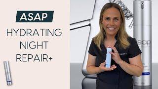 Get Hydrated, Youthful Looking Skin | ASAP Hydrating Night Repair+