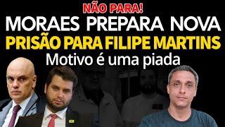 Não para! Moraes prepara nova prisão de Filipe Martins. Motivo parece uma PIADA