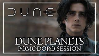 DUNE POMODORO SESSION - Dune Planets, Arrakis Caladan Ambience Study Session - Dune ASMR