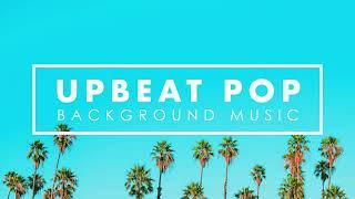 Upbeat Instrumental Music | Energetic Happy Upbeat Background Music to Work, Study, Workout