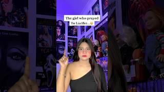 The Girl Who Prayed To Lucifer… ( scary video ) #shorts #shortsfeed