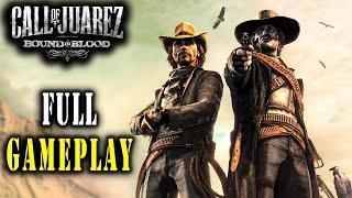 CALL OF JUAREZ Bound In Blood | Full Gameplay Walkthrough - No Commentary - 2009