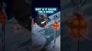 How the B-Wing Got Its Name