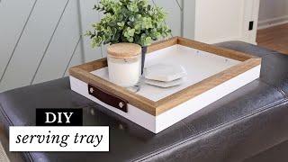 Easy DIY Serving Tray | DIY Wood Serving Tray with Handles