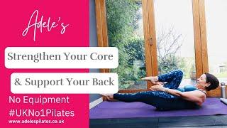 Strengthen Your Core & Support Your Back: 26 Min Pilates Matwork - No Equipment #UKNo1Pilates