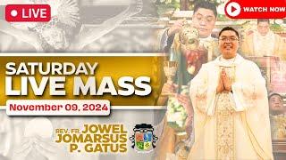 SATURDAY FILIPINO LIVE MASS TODAY II NOVEMBER 9, 2024 II FR. JOWEL JOMARSUS GATUS