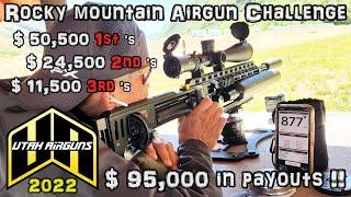 $ 100,000 + Airgun Competition !! (NO JOKE) The Rocky Mountain Airgun Challenge - RMAC 2022