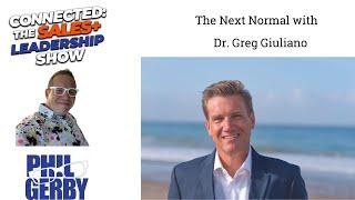 The Next Normal with Dr. Greg Giuliano