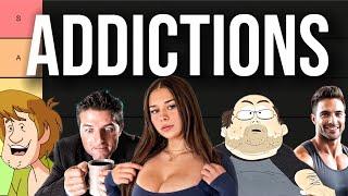 Ranking Your ADDICTIONS! (Tier List)