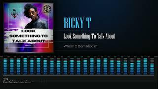 Ricky T - Look Something To Talk About (Wham 2 Dem Riddim) Soca 2024