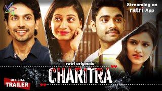 Charitra | Official Trailer | Web Series streaming on RATRI App