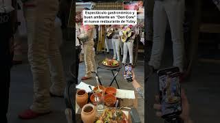 "Don Core" el nuevo restaurante de Yulay tiene comida mexicana y buen ambiente #yulay #chicomalo