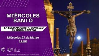 EN DIRECTO: Miércoles Santo | Semana Santa de Sevilla 2024 | Onda Capital