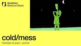 Beatbites x Prateek Kuhad 'cold/mess' | Bitesized Beats