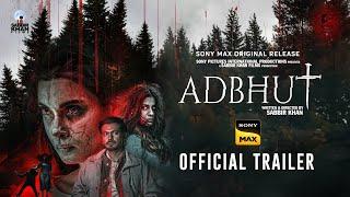 Adbhut - Official Trailer | Sony Max Original Release | 15 Sep Sun 8 PM