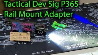 Tactical Dev SIG P365 Tactical Application Rail Install