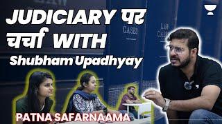 Judiciary Par Charcha with Shubham Upadhyay | Patna Safarnaama | Judiciary World