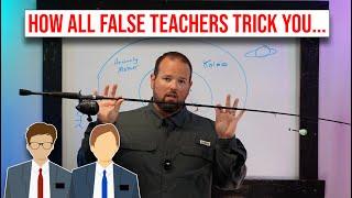 How All False Teachers Trick You....