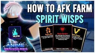 HOW TO "AFK FARM" SPIRIT WISP IN ANIME VANGUARDS