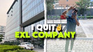 I QUIT EXL COMPANY | I LEFT MY JOB ||