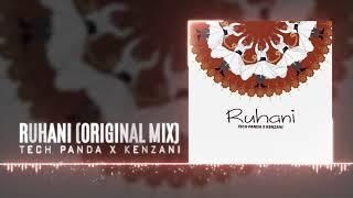 Ruhani | Tech Panda & Kenzani | Official Audio | 2018